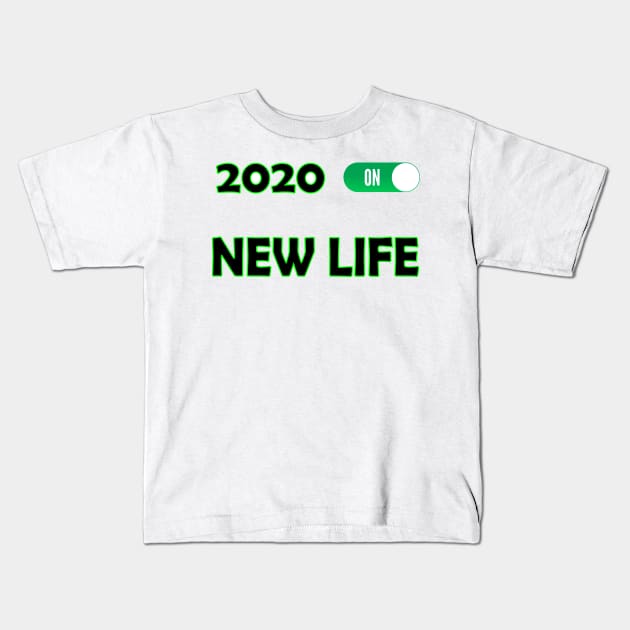 new life 2020 new year collection Kids T-Shirt by yacineshop